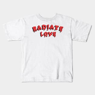 Radiate Love Kids T-Shirt